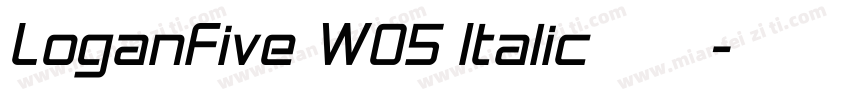LoganFive W05 Italic免费下载字体转换